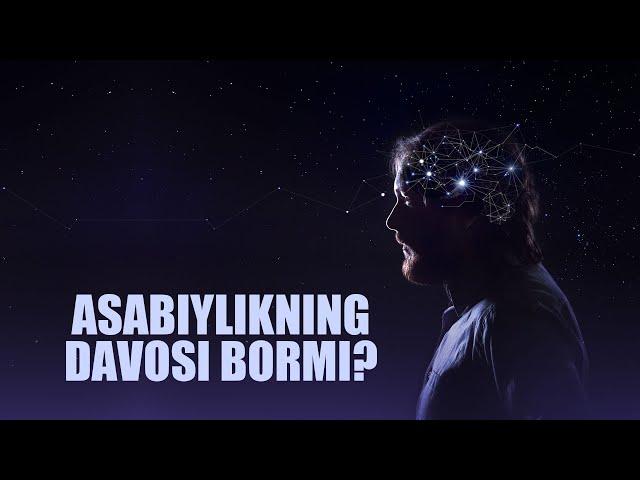 Asabiylikning davosi bormi? | Shayx Sodiq Samarqandiy