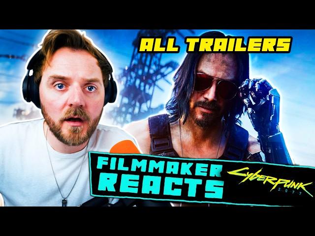 FILMMAKER REACTS: CYBERPUNK 2077 | [ALL TRAILERS]