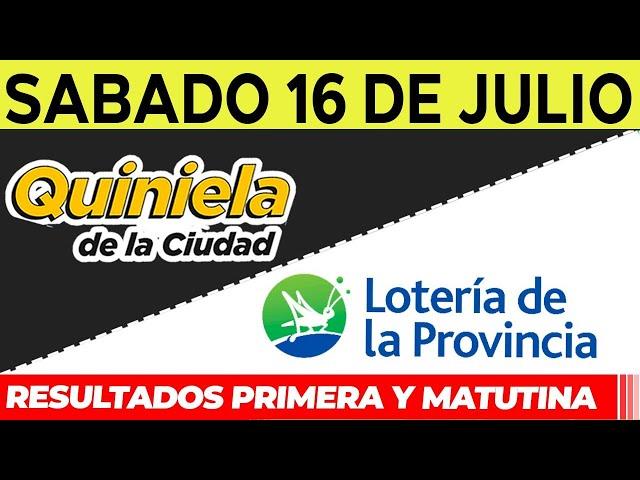 Quinielas Primera y matutina de La Ciudad y Buenos Aires, Sábado 16 de Julio