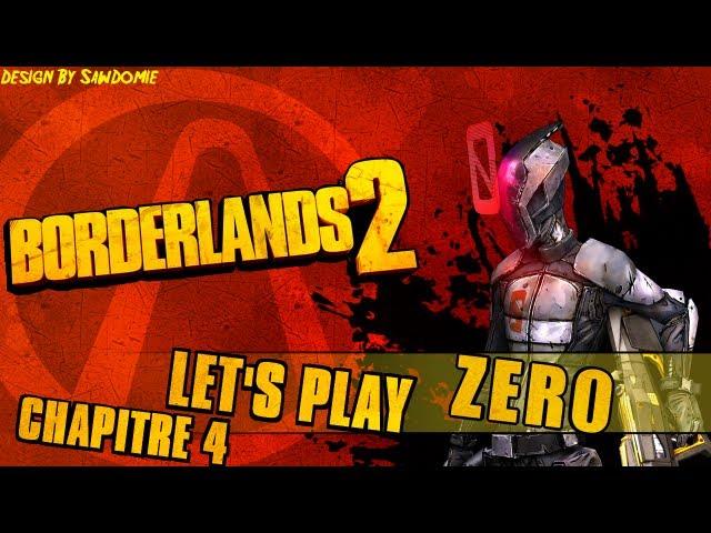 [Borderlands 2] Let's Play Chapitre 4 par SawDomie