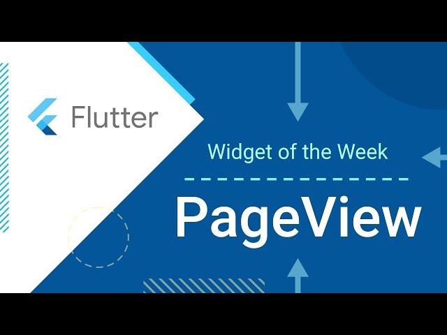 PageView (Flutter Widget of the Week)