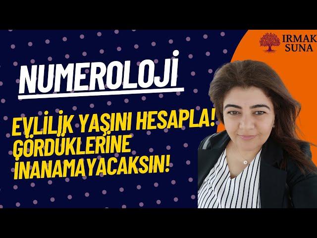 EVLİLİK YAŞINI HESAPLAMA/NUMEROLOJİ