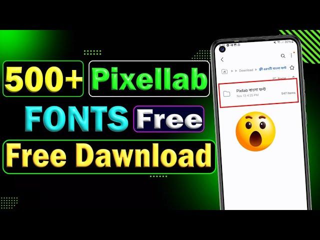 Pixellab Bangla Font Download || Best 500+ Bangla Fonts For Pixellab | Free Download Link || Pixllab