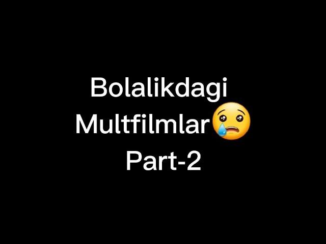 Bolalikdagi Multfilmlar•Unutilgan Multfilmlar 2-Qism