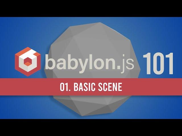 01. Basic Scene in BabylonJS