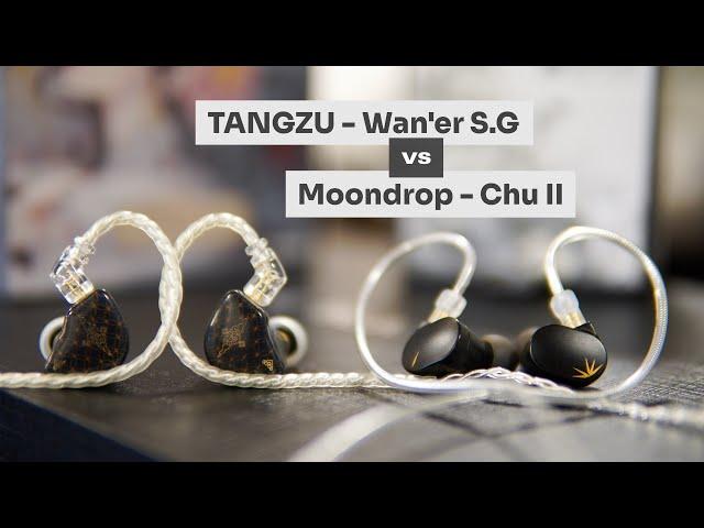 Compared: Moondrop Chu II Vs Tangzu Wan'er S.G.