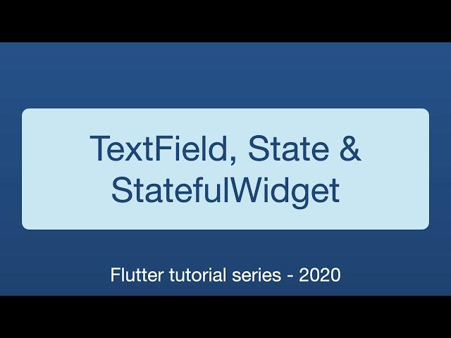 07-Flutter basics-StatefulWidget, save TextField value to a state