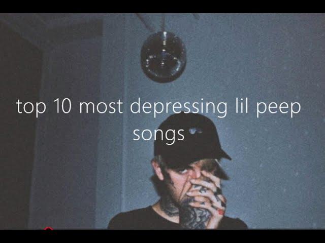 Top 10  Most Depressing Lil Peep Songs