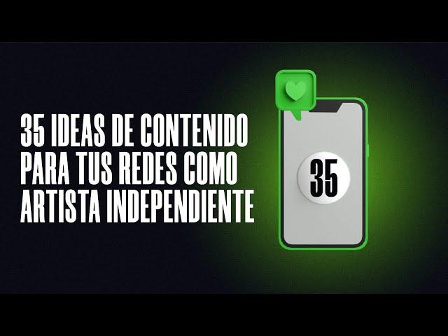 35 ideas de CONTENIDO para ARTISTAS INDEPENDIENTES en redes sociales | Marketing Musical