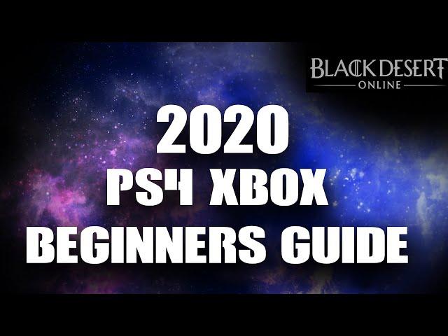 Black Desert Online 2020 PS4/XBOX Beginners Guide