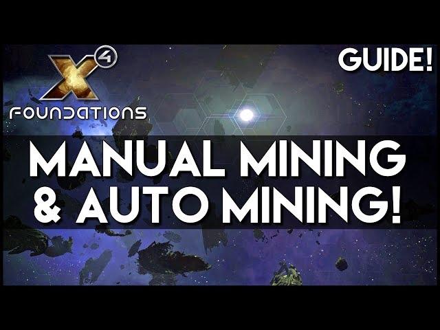 X4 FOUNDATIONS GUIDE | MANUAL MINING, AUTO MINING AND CRYSTALS - Tips, Guides, Gameplay