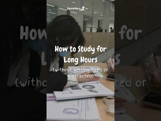 How to Study For Long Hours 