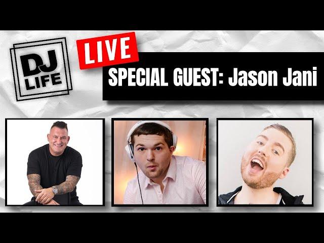 Jason Jani lets talk business (DJ Life Podcast)