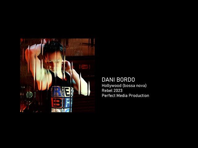 Dani Bordo - Hollywood (Bossa Nova) @madonna @MadonnaConfessionsTV