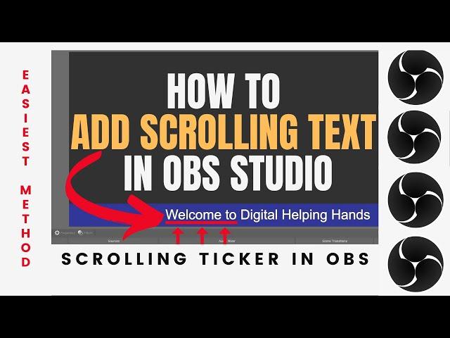 How to Create Scrolling Text in OBS Studio | How To Scroll Text In OBS Studio Digital Helping Hands