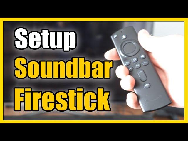 How to Setup Soundbar on Amazon Fire TV Stick & Use Volume Buttons on Remote (Easy Method)