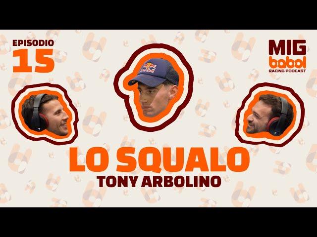 Ep. 15 LA MENTALITÀ VINCENTE con Tony Arbolino