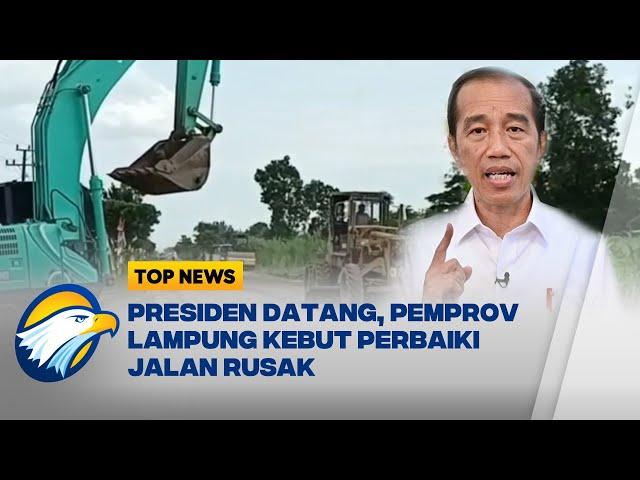 Pemprov Lampung Giat Perbaiki Jalan Rusak, Karena Jokowi Mau Datang?