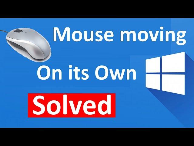 Fix mouse moving on its own in windows 10, 11