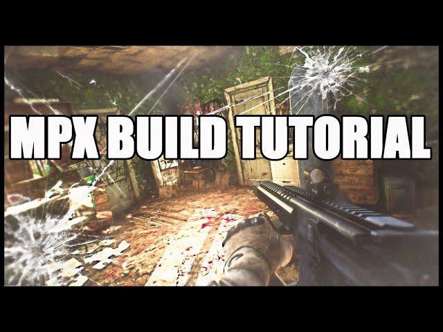 MPX Build Tutorial - Escape from Tarkov