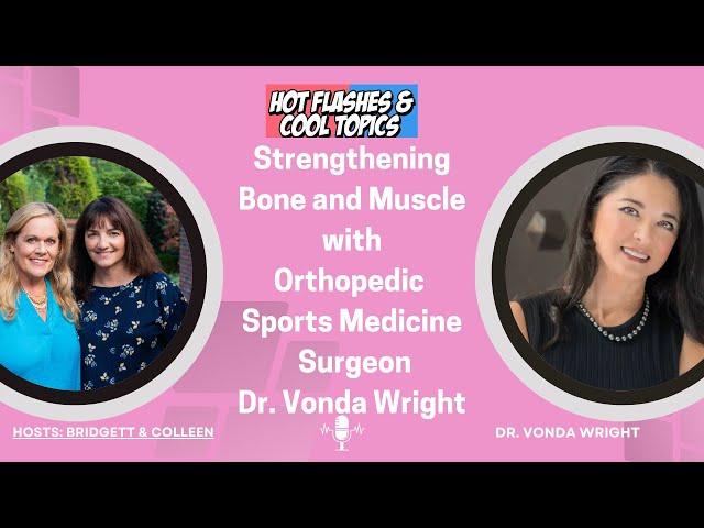 Strengthening Bone and Muscle with Orthopedic Sports Medicine Surgeon Dr. Vonda Wright