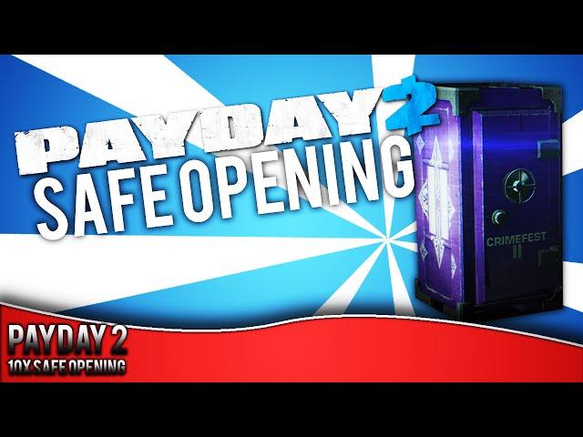 PAYDAY 2 SAFE OPENING (Opening 10x Safes)