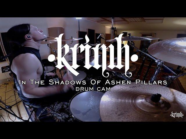 KRIMH - IN THE SHADOWS OF ASHEN PILLARS  (Instrumental) - Drum Cam