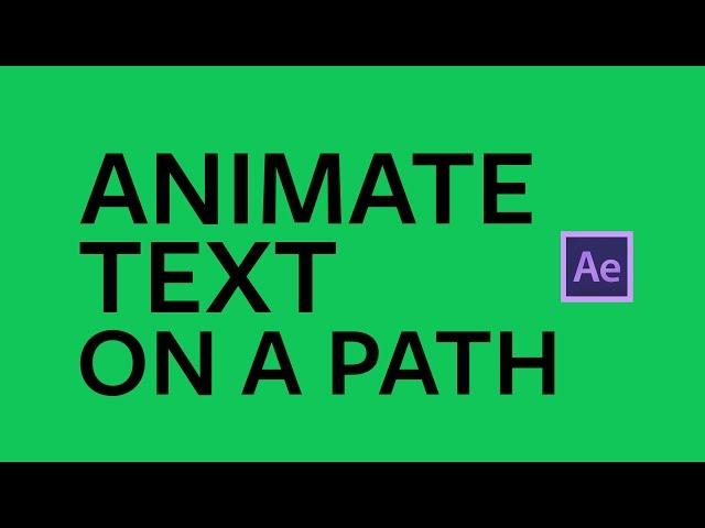 Animate Text on a Path: After Effects Tutorial