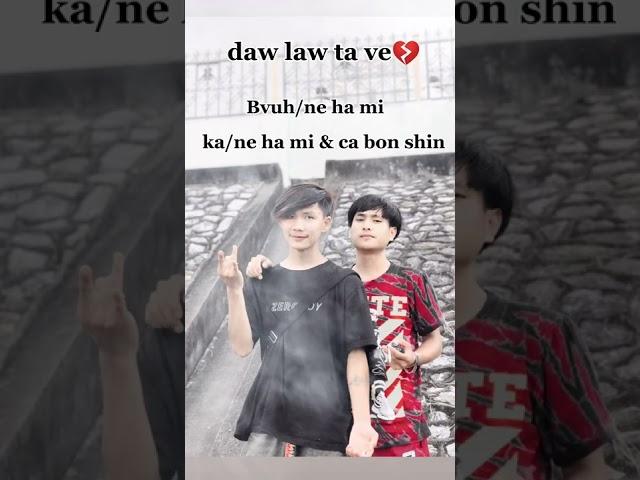 daw law ta ve (Ca Bon Shi )#2022 #la hu song#