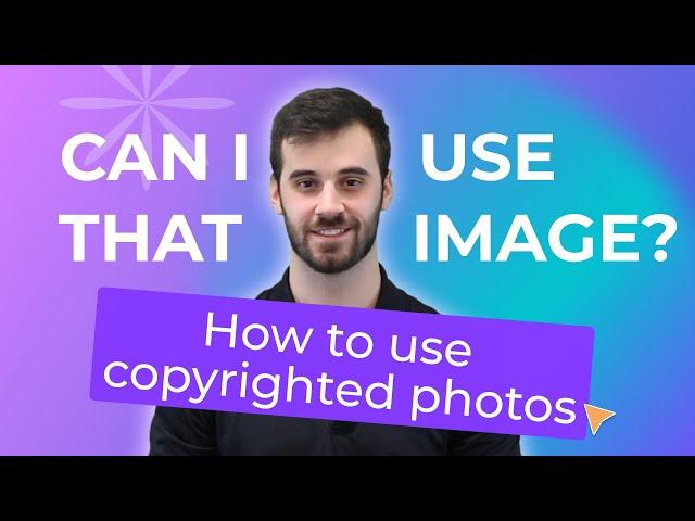 Can I Use That Picture in My Design? How to Legally Use Copyrighted Images Online