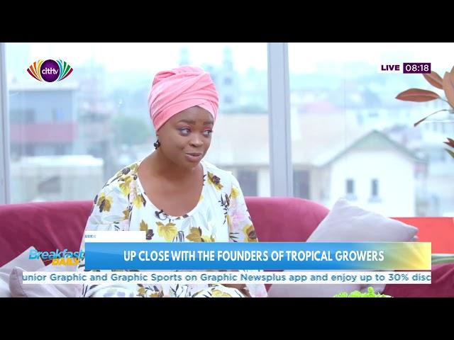 Upclose with the Founders of Tropical Growers | Breakfast Daily