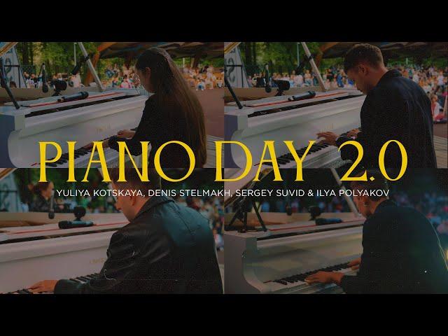 PIANO DAY 2.0 | Denis Stelmakh, Yulia Kotskaya, Sergey Suvid and Ilya Polyakov