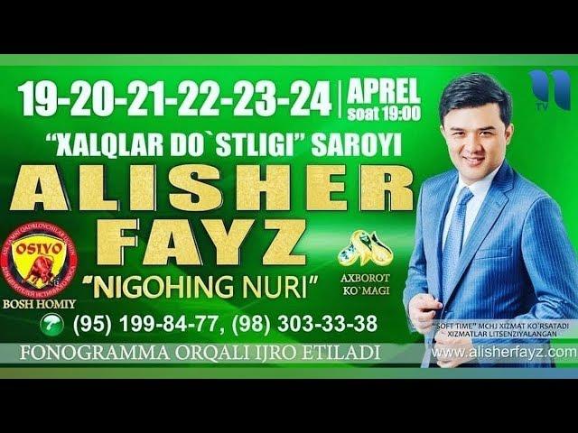 Alisher Fayz - Nigohing nuri nomli konsert dasturi 2019