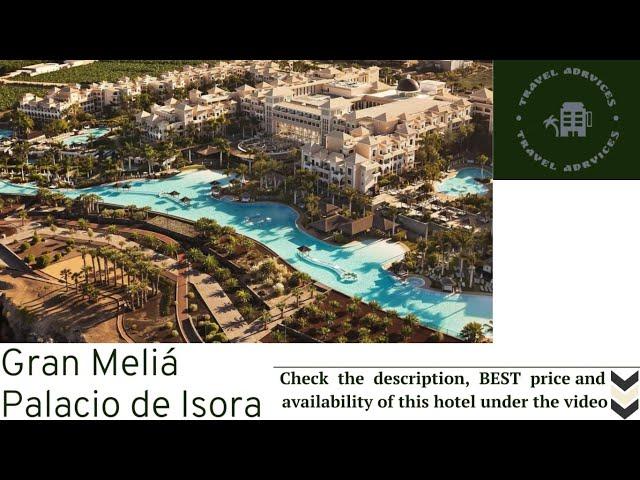 Gran Melia Palacio de Isora | Alcala, Tenerife, Spain | Тенерифе, Іспанія