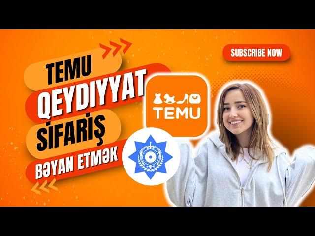 Temu qeydiyyat | Temu sifariş | Bəyan etmək | Bütün prosesin praktiki izahı | Temu Azərbaycan