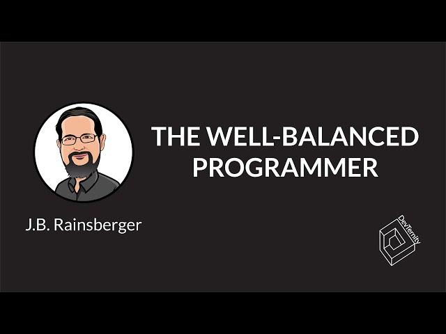  The Well-Balanced Programmer (J.B. Rainsberger )
