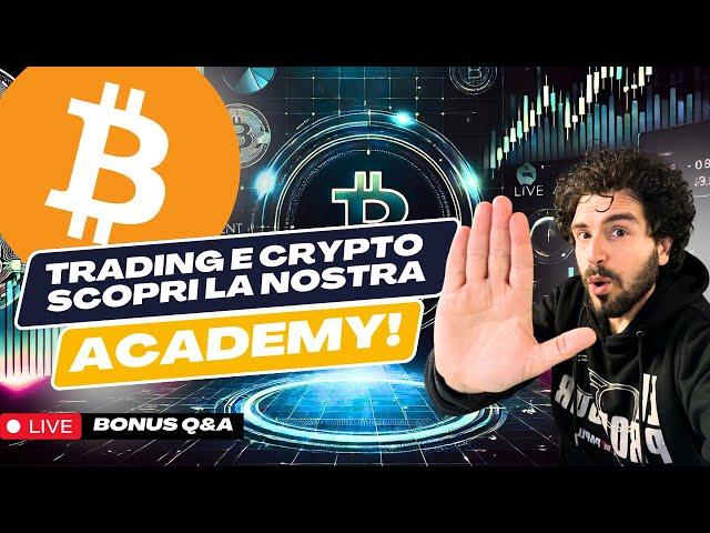 TRADING CRYPTO: SCOPRI LA NOSTRA ACADEMY! Q&A LIVE