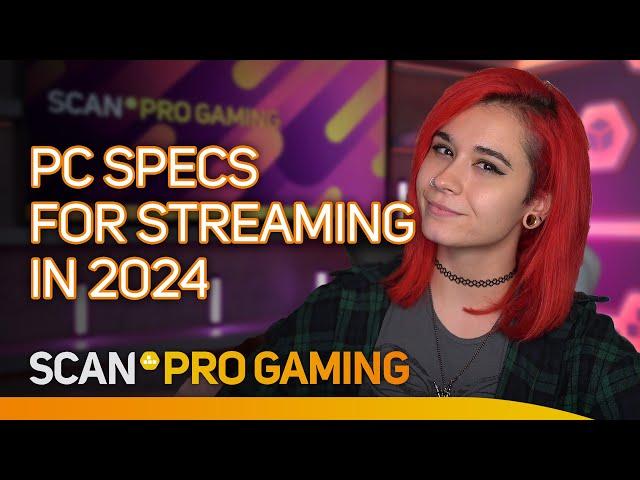 What Specs Do You NEED For a Streaming PC?