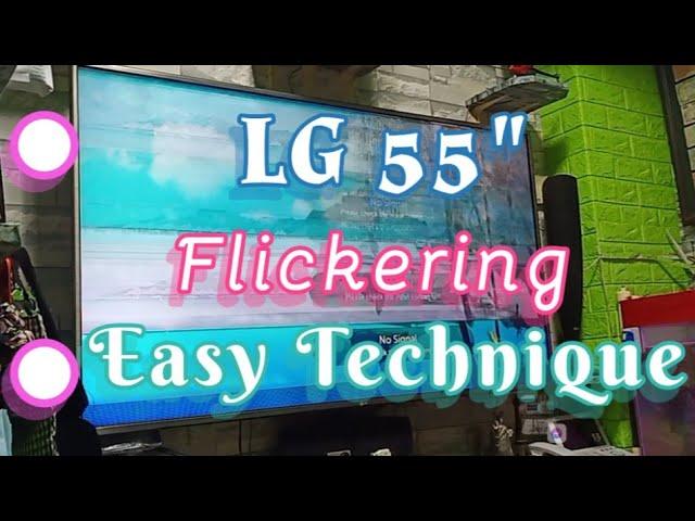 how to repair a flickering image of LG 55 inch...