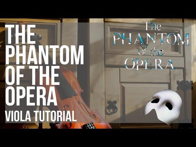 How to play The Phantom of the Opera by Andrew Lloyd Webber on Viola (Tutorial)