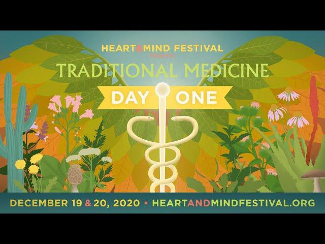 Heart & Mind Festival: Traditional Medicine - Day 1