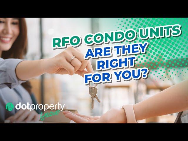 The Pros and Cons of Buying an RFO Condo Unit in the Philippines | Dot Property Group