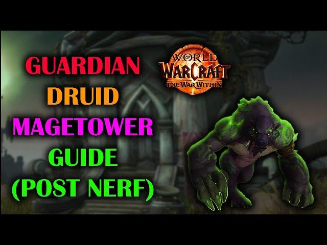 Guardian Druid Magetower | Guide | Post Nerf | The War Within Season 1 11.0.5