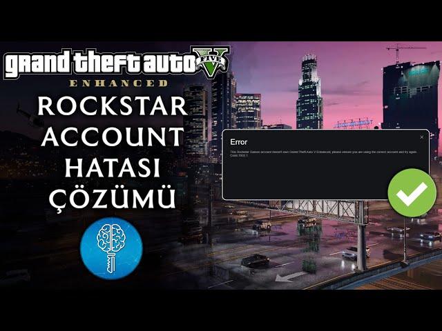 GTA 5 Enhanced This Rockstar Account Doesn't Own GTA V Enhanced Hatası Çözüm | GTA 5 Enhanced 7002.1