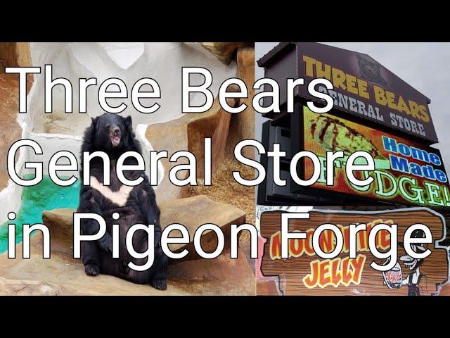 Three Bears General Store in Pigeon Forge Walkthrough and Review 2019