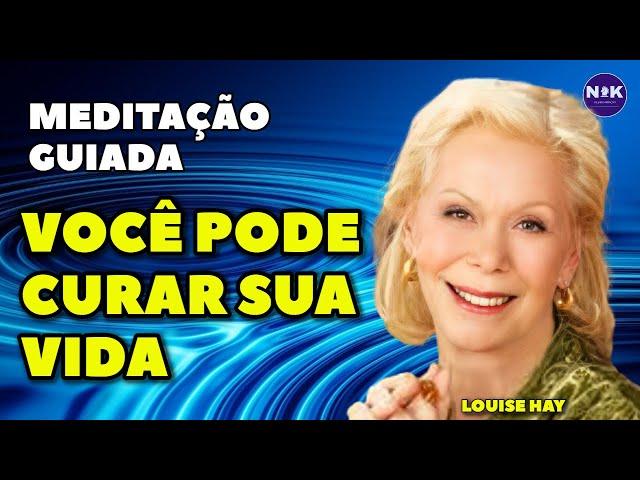 Cure o físico e o emocional. Você Pode Curar sua Vida, Louise Hay Meditação Guiada. Com Ondas Alfa