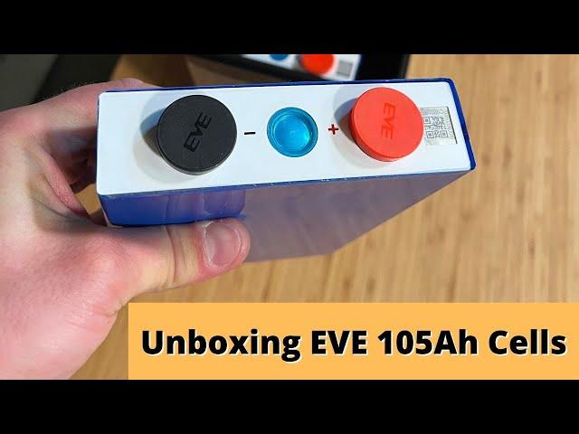 Unboxing EVE 105Ah LiFePO4 battery cells