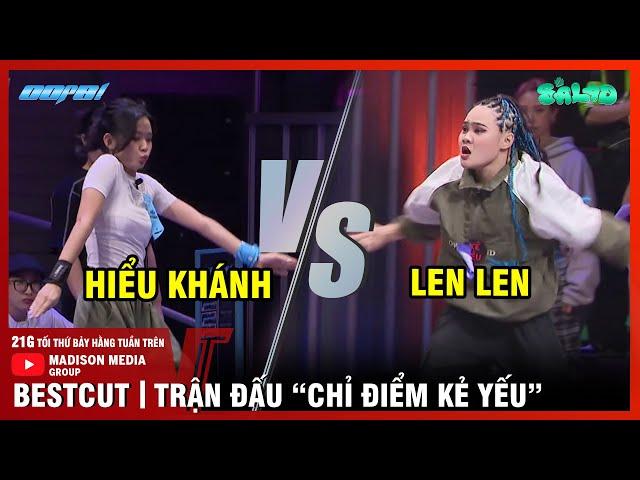 "BÚP BÊ" Hiểu Khánh CALL OUT "CHIẾN THẦN" Len Len và CÁI KẾT | Nữ Hoàng Vũ Đạo Đường Phố | Tập ĐB2