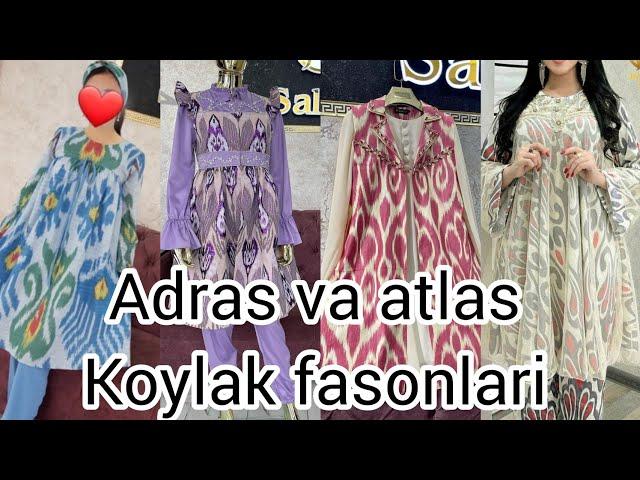 Adras va atlasdan oʻzgacha yangi trend fasonlar kelinchak Адрас ва атлас куйлак фасонлари