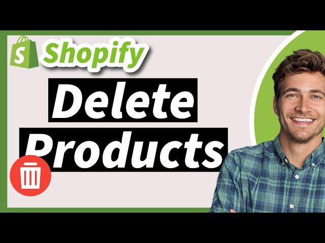 How to Delete Products from Shopify in 2024 (REMOVE Products)